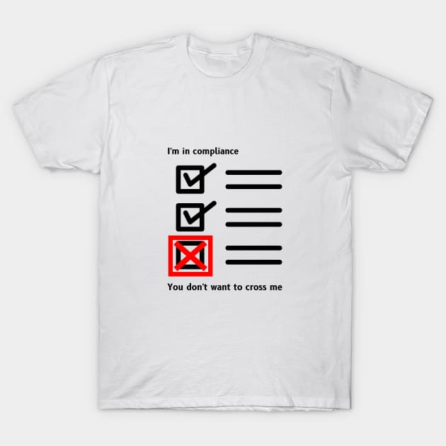 Compliance Review Officer T-Shirt by CreoTibi